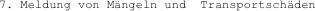 7. Meldung von M�ngeln und