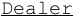 Dealer